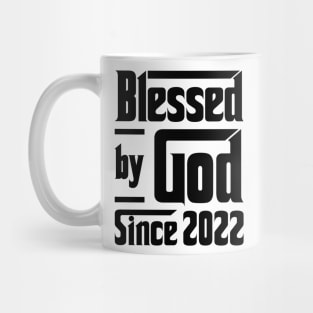 Blessed By God Since 2022 1st Birthday Mug